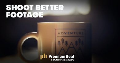 Simple Tips for Better Footage